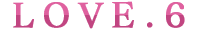 LOVE.6